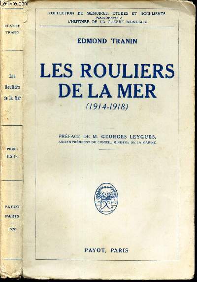 LES ROULIERS DE LA MER - (1914-1918).