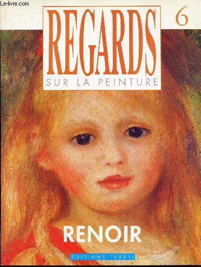 REGARDS SUR LA PEINTURE - N6 - RENOIR.