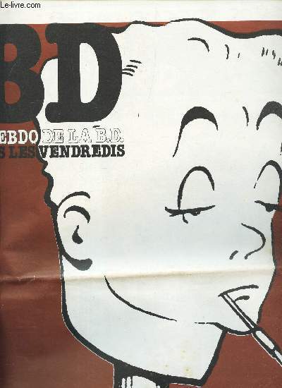 BD - L'HEBDO DE LA B.D. TOUS LES VENDREDIS - N°45 - 11 AOUT 1978 / Gros degue... - Bild 1 von 1
