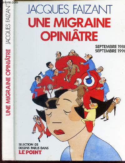 UNE MIGRAINE OPINIATRE - SEPTEMBRE 1988 - SEPTEMBRE 1990.