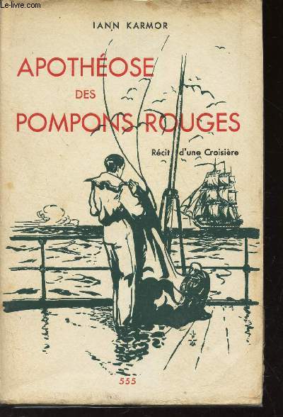 APOTHEOSE DES POMPONS ROUGES- RECIT D'UNE CROISIERE