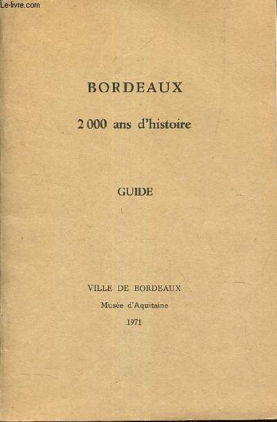 BORDEAUX 2000 D'HISTOIRE-GUIDE