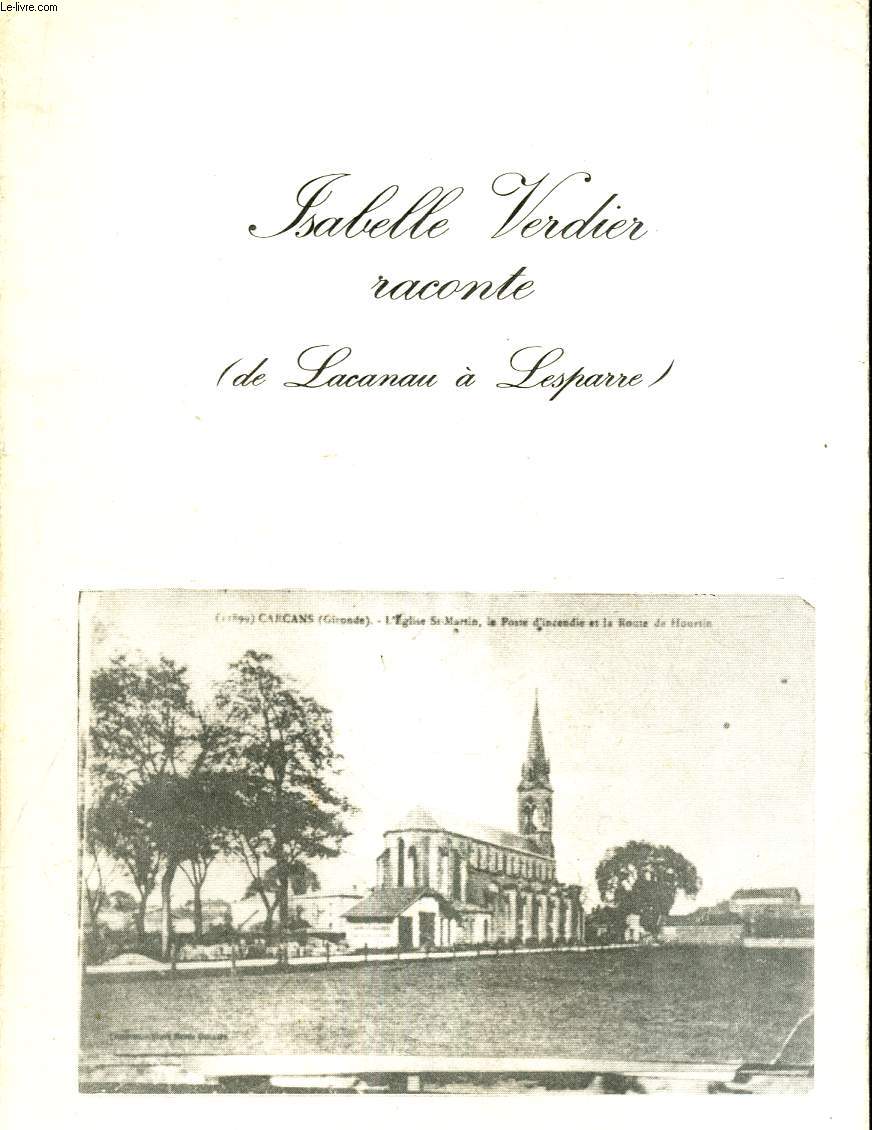 ISABELLE VERDIER RACONTE (DE LACANAU A LESPARRE) - VERDIER ISABELLE - 0 - Afbeelding 1 van 1