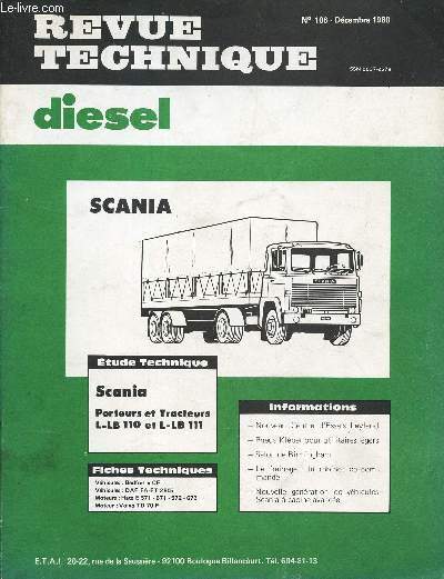REVUE TECHNIQUE DIESEL - N106 SCANIA PORTEURS ET TRACTEURS L-LB 110 ET L-LB 111 / FICHES TECHNIQUES BEDFORT CF / DAF FA-FT 2805 / MOTEURS HATZ E 571 - 671 - 572- 672 / VOLVO TD 70 F