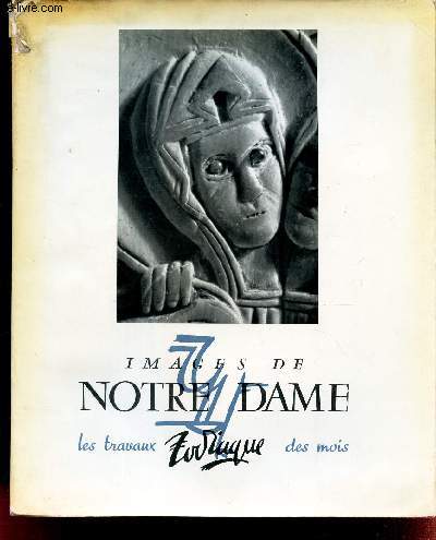 IMAGES DE NOTRE DAME - Aubade pour saluer Notre Dame par Dom Angelico Surchamp O. S. B. presentation et choix de textes par Rene Laurentin. N. 2.