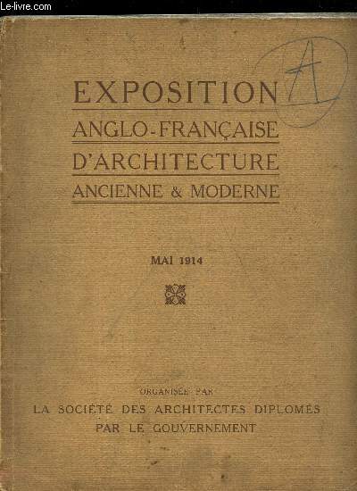 EXPOSITION ANGLO-FRANCAISE D'ARCHITECTURE ANCIENNE ET MODERNE - MAI 1914.