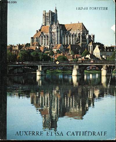 AUXERRE ET SA CATHEDRALE.