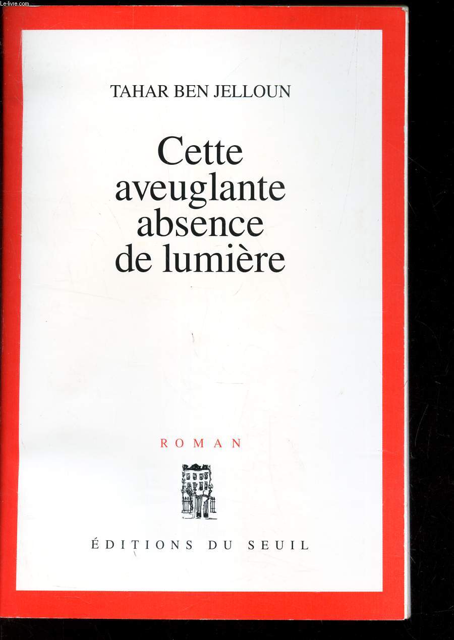 CETTE AVEUGLANTE ABSENCE DE LUMIERE.