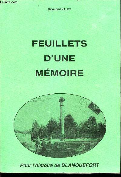 FEUILLETS D'UNE MEMOIRE - POUR L'HISTOIRE DE BLANQUEFORT