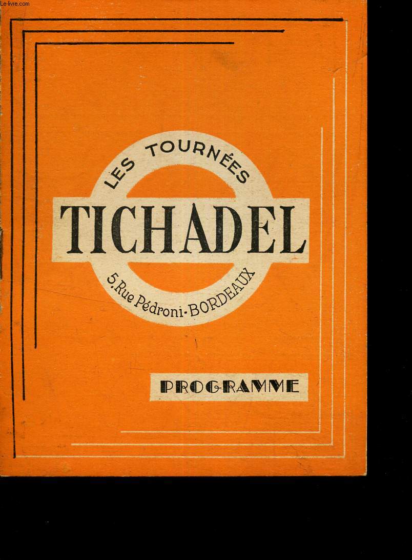 LES TOURNEES TICHADEL - PROGRAMME.