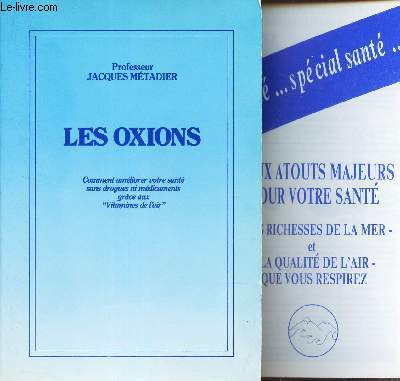 LES OXIONS - Comment ameliorer votre sante san sdrogues ni medicaments grace aux 
