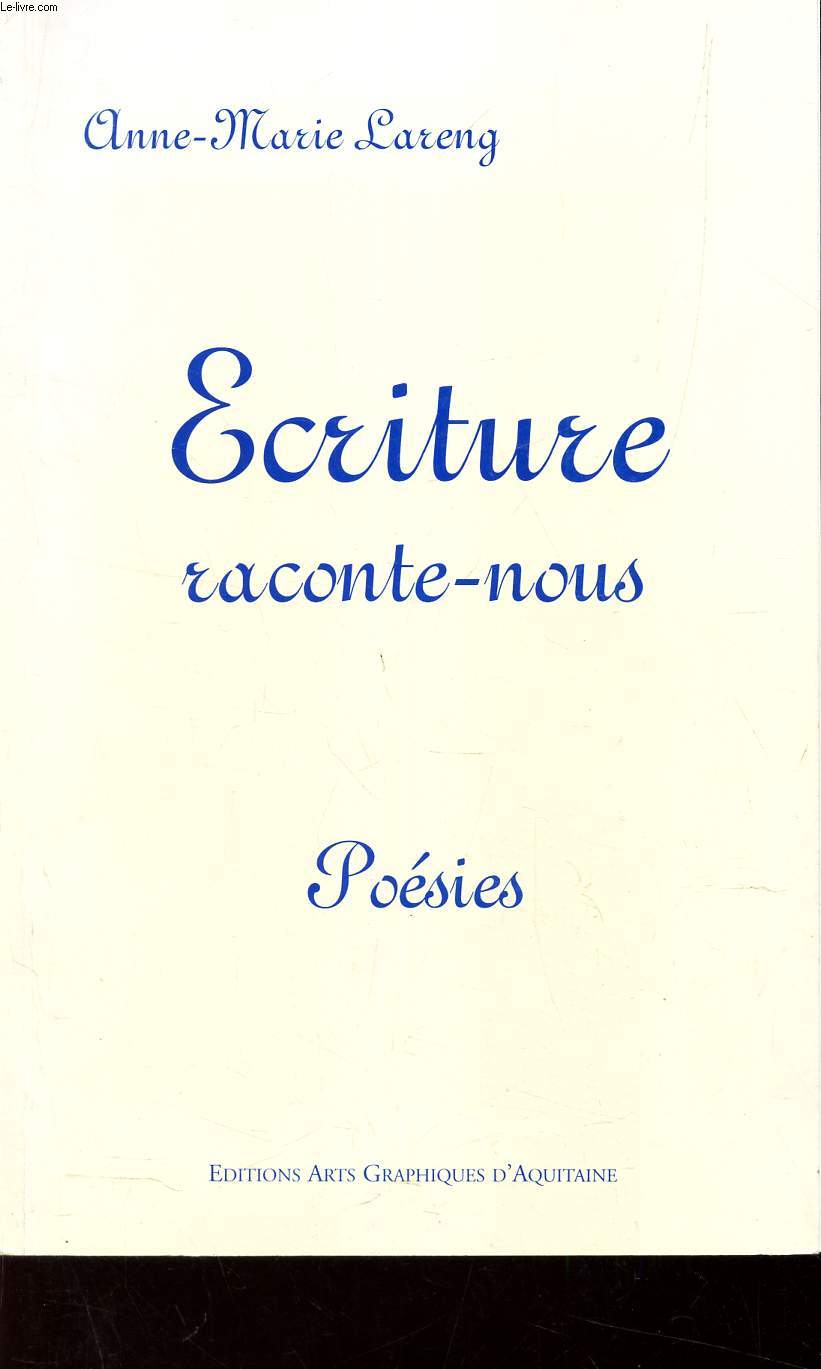 ECRITURE RACONTE-NOUS - POESIES.
