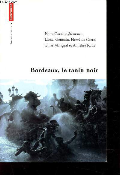 BORDEAUX, LE TANIN NOIR.