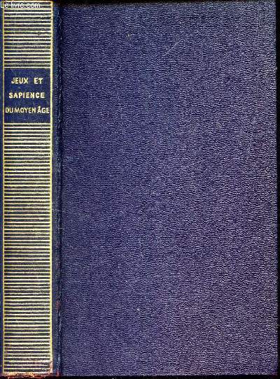 JEUX ET SAPIENCE DU MOYEN AGE. (MOYEN AGE - III).