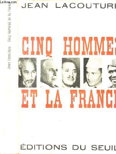 CINQ HOMME ET LA FRANCE / HO CHIN MINH - HABIB BOURGUIBA - MOHAMMED V - FERHAT ABBAS - SEKOU TOURE.
