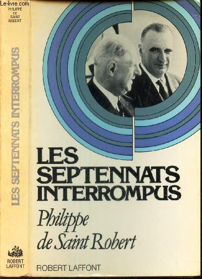 LES SEPTENNATS INTERROMPUS / 