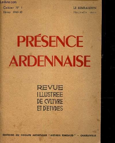PRESENCE ARDENNAISE - CAHIER N1 - HIVER 1949-50 / Filles de France - Un soldat ... Prosper / Une ville ... Sedan / un viellard ... Une belle fin etc...