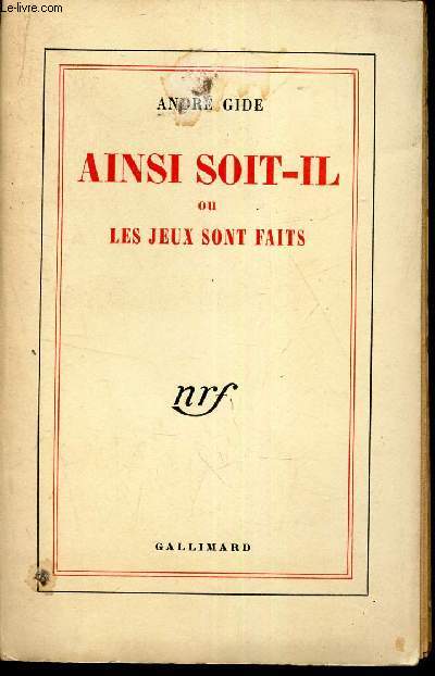AINSI SOIT-IL ou LES JEUX SONT FAITS.