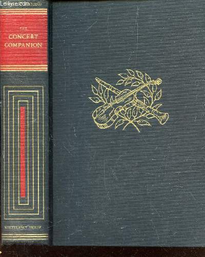 THE CONCERT COMPANION - A COMPREHENSIVE GUIDE TO SYMPHONIC MUSIC