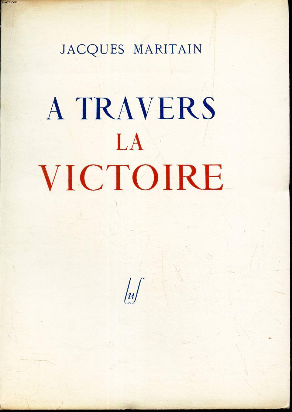 A TRAVERS LA VICTOIRE.