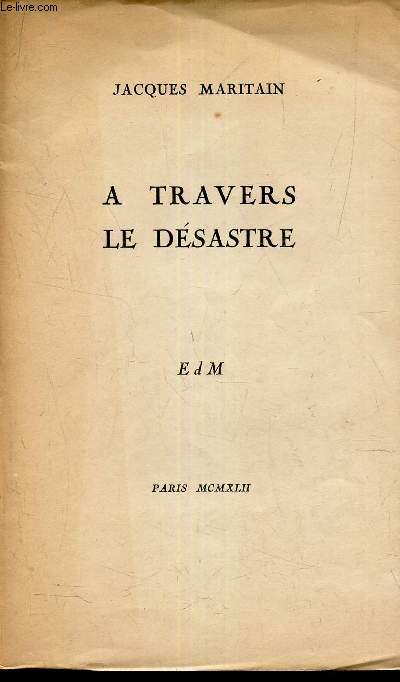 A TRAVERS LE DESASTRE.