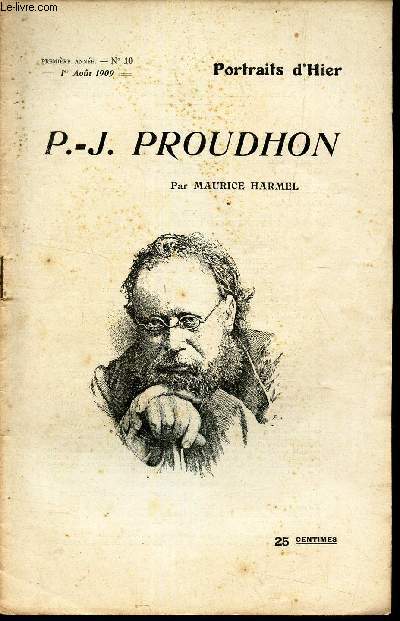 P.J. PROUDHON / PORTRAITS D'HIER N10 - 1er AOUT 1909 -PREMIERE ANNEE.