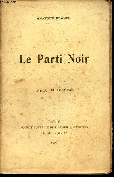 LE PARTI NOIR.