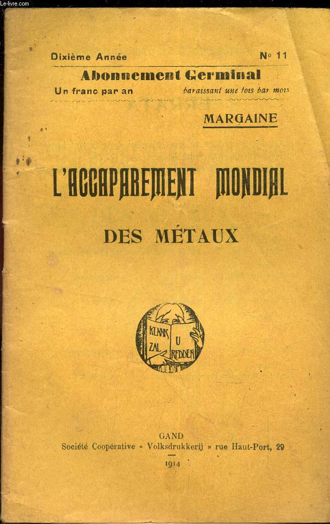 L'ACCAPAREMENT MONDIAL DES METAUX.