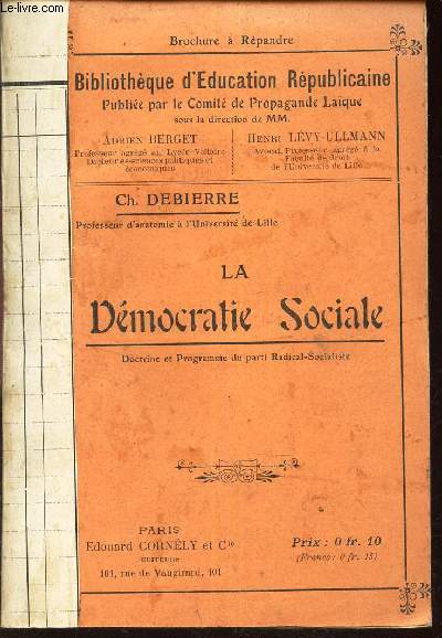 LA DEMOCRATIE SOCIALE - Doctrine et programme du parti Radical-socialiste.