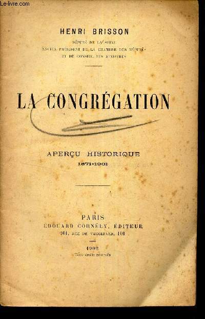LA CONGREGATION - APERCU HISTORIQUE - 1871-1901.