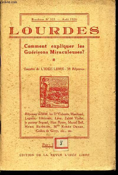 LOURDES - COMMENT EXPLIQUER LES GUERISONS MIRACULEUSES? - BROCHURE N123 - AOUT 1926.
