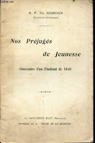NOS PREJUGES DE JEUNESSE - (souvenirs d'un etudiant de 1848).