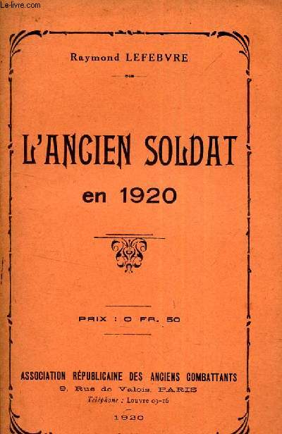L'ANCIEN SOLDAT EN 1920.
