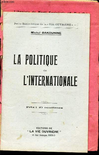 LA POLITIQUE DE L'INTERNATIONALE + L'INTERNATIONALISME A LA CHAMBRE : L'INTERNATIONALE ET LA PATRIE (discours prononc les 8 et 15 decembre 1905)..
