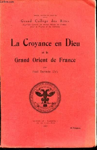 LA CROYANCE EN DIEU ET LE GRAND ORIENT DE FRANCE. // 