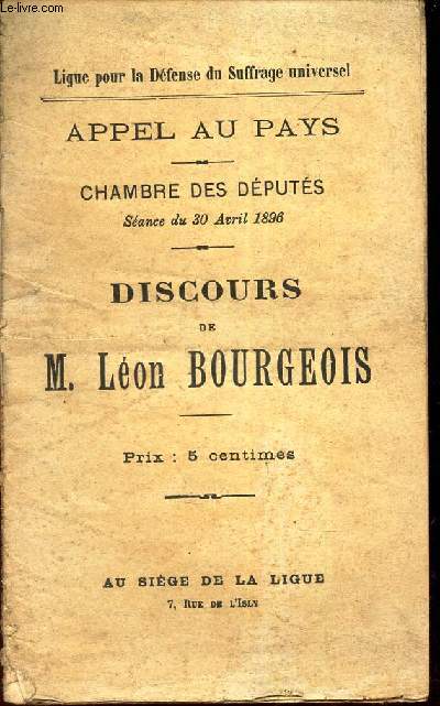 DISCOURS DE M LEON BOURGEOIS - APPEL AU PAYS - CHAMBRE DES DEPUTES, seance du 30 avril 1896.