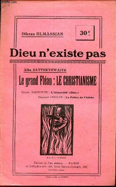 DIEU N'EXISTE PAS - ALBA SATTERTHWAITE : LE GRAND FLEAU : LE CHRISTIANISME.