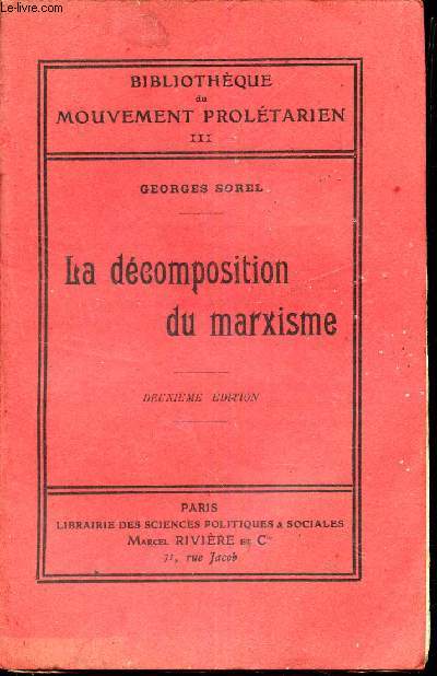 LA DECOMPOSITION DU MARXISME. / TOME III DE LA BIBLIOTHEQUE DU MOUVEMENT PROLETARIEN.
