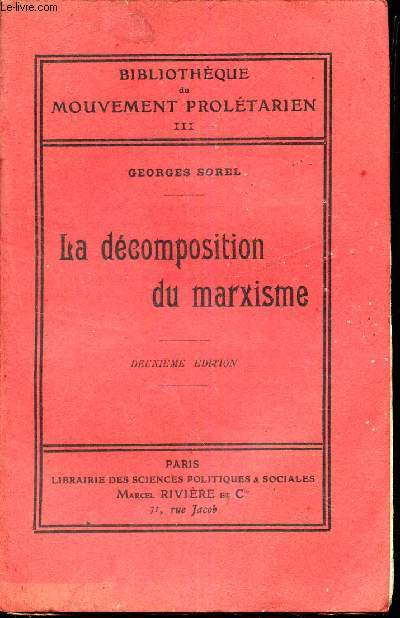 LA DECOMPOSITION DU MARXISME. / TOME III DE LA BIBLIOTHEQUE DU MOUVEMENT PROLETARIEN.