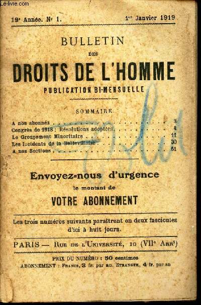 BULLETIN DES DROITS DE L'HOMME - N1 - 1er janvier 1919 / CONGRES DE 1918: RESOLUTIONS ADOPTEES / LE GROUPEMENT MINORITAIRE / LES INCIDENTS DE LA BELLEVILLOISE / A NOS SECTIONS.