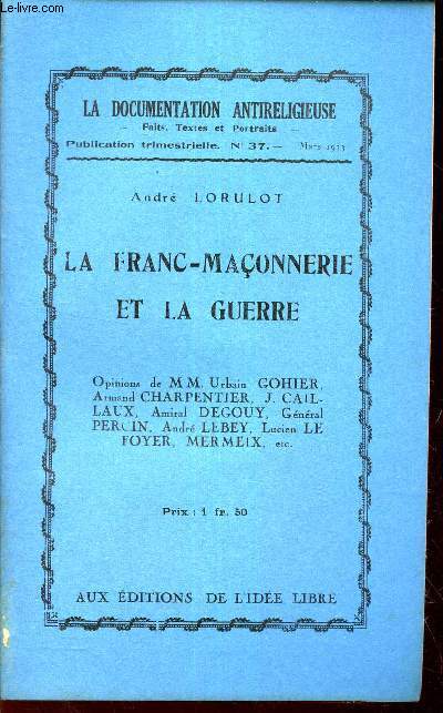LA FRANC-MACONNERIE ET LA GUERRE / N37 - MARS 1933 DE LA DOCUMENTATION ANTIRELIGIEUSE.