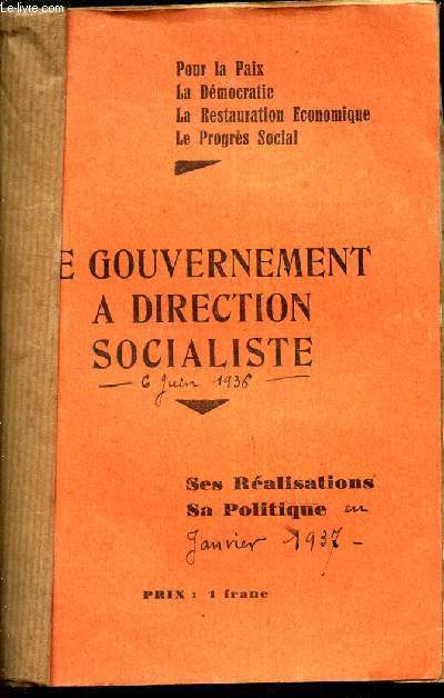LE GOUVERNEMENT A DIRECTION SOCIALISTE - (Ses ralisations, sa politique).