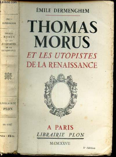 THOMAS MORUS ET LES UTOPISTES DE LA RENAISSANCE.