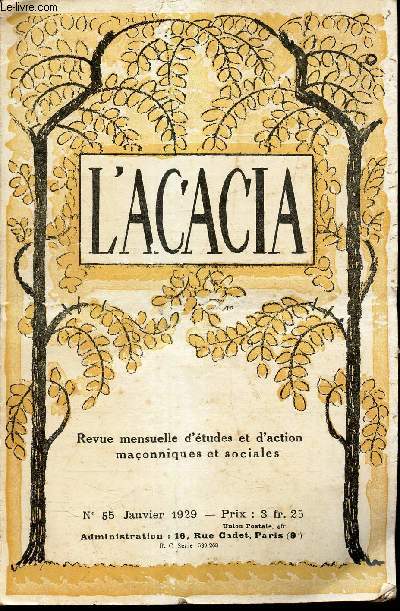 L'ACACIA - N55 - Janvier 1929 / En pleine crise morale/ Le materialisme devant la maconnerie/ LA Loge Militaire 