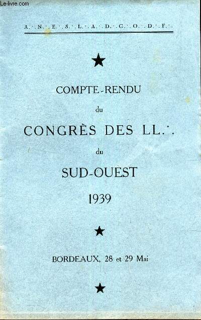 COMPTE-RENDU DU CONGRES DES LL DU SUD-OUEST 1939. BORDEAUX, 28 et 29 MAI.