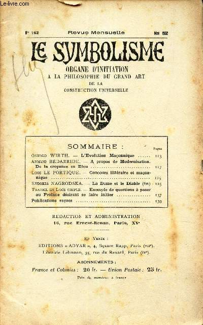 LE SYMBOLISME - N162-MAI 1932/ L'evolution maconnique/A propos de Modernisation de la croyance  Dieu/Concours litteraire et maconnique/La Dame et le Diable(fin)/Exemple e de questions  poser au Profane dsirant se faire initier / publications recues