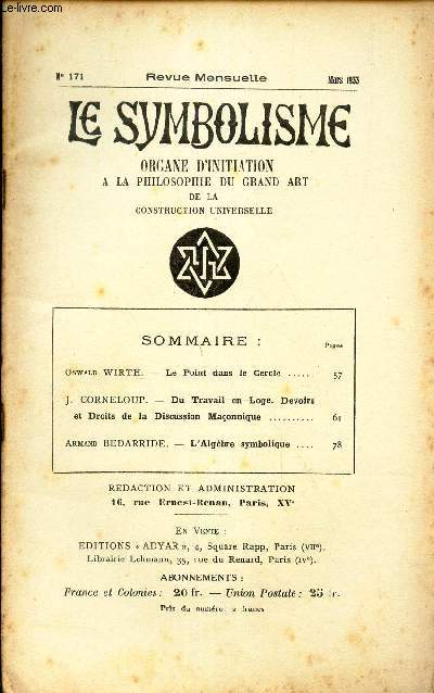 LE SYMBOLISME - N171-mars 1933/ Le point dans le Cercle/ Du travail en Loge, Devoirs et Droits de la Discusion maconnique/L'algebre symbolique.