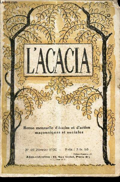 L'ACACIA - N66-FEV 1930/Le mouvement confessionnel en Allemagne/ Historique de la RL / L'origine de la loi pnale/ Les bases du Droit maconnique/ Les dominations affectives et les defaillances de l a raison/ etc...