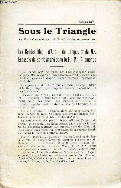 SOUS LE TRIANGLE - supplement  l'ACACIA, N62 - Oct 1929 / LES GRADES MAC D'APP DE COMP ET DE M ECOSSAIS DE SAIN T-ANDRE DANS LA F.M. ALLEMANDE.
