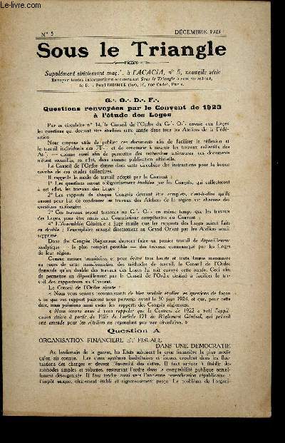 SOUS LE TRIANGLE - supplement  l'ACACIA, N5 - DEC 1923 / GODF - Questions renvoyes par le Convent de 1923 a l'etude des Loges ..